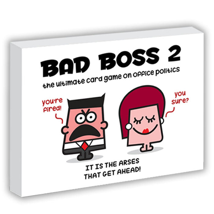 Bad Boss 2 : It is the Arses that get ahead